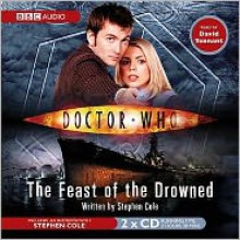 Doctor Who: Feast of the Drowned [Abridged] - Stephen Cole, David Tennant