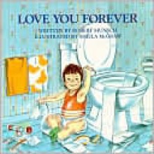 Love You Forever - Robert Munsch, Sheila McGraw