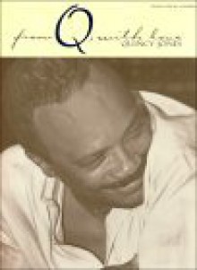 Quincy Jones -- From Q, with Love: Piano/Vocal/Chords - Quincy Jones