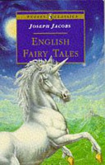 English Fairy Tales (Puffin Classics) - Margery Gill, Joseph Jacobs