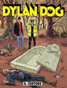 Dylan Dog n. 257: Il custode - Tiziano Sclavi, Giancarlo Marzano, Luigi Piccatto, Angelo Stano