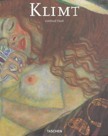 Gustav Klimt 1862-1918: The World in Female Form (Big Art Series) - Gottfried Fliedl, Gustav Klimt