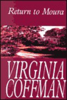 Return to Moura - Virginia Coffman