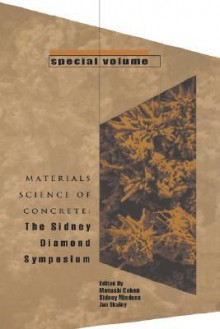 Materials Science of Concrete: The Sidney Diamond Symposium - James Cohen