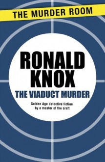 The Viaduct Murder - Ronald Knox