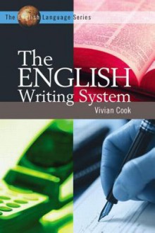 The English Writing System - Vivian Cook