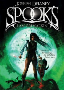 Spook's: I Am Grimalkin: Book 9 (The Wardstone Chronicles) - Joseph Delaney