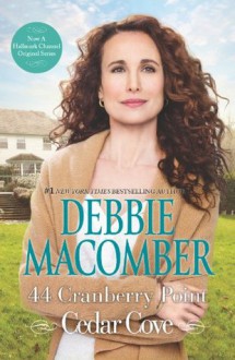 44 Cranberry Point (A Cedar Cove Novel) - Debbie Macomber