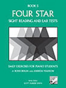 Four Star Sight Reading and Ear Tests: Book 5 - Boris Berlin, Andrew Markow, Scott McBride Smith