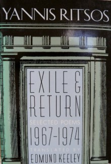 Exile and Return: Selected Poems, 1967-1974 - Yiannis Ritsos, Edmund Keeley