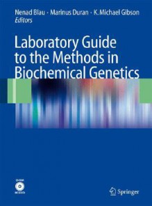 Laboratory Guide to the Methods in Biochemical Genetics - Nenad Blau