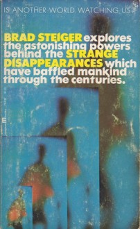 Strange disappearances - Brad Steiger