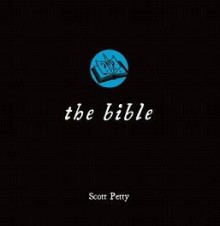 The Bible - Scott Petty