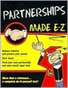 Partnerships Made E-Z (Made E-Z Guides) - E-Z Legal Forms