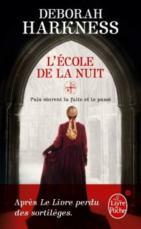 L’École de la nuit - Deborah Harkness, Pascal Loubet