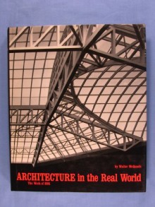 Architecture In The Real World: The Work Of Hok - Walter McQuade