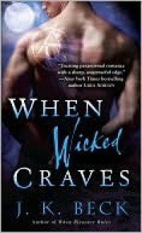 When Wicked Craves - J.K. Beck