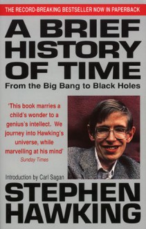 A Brief History Of Time: From Big Bang To Black Holes - Stephen Hawking, Carl Sagan