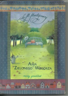 Ania z Zielonego Wzgórza - L.M. Montgomery