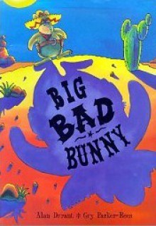 Big Bad Bunny - Alan Durant