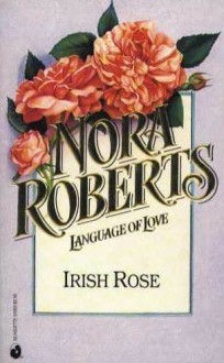 Irish Rose (Irish Hearts #2) - Nora Roberts