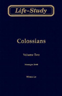 Life-Study of Colossians - Witness Lee