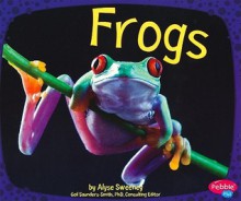 Frogs - Alyse Sweeney, Gail Saunders-Smith