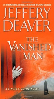 The Vanished Man (Lincoln Rhyme Novels) - Jeffery Deaver