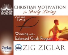 Winning with a Balanced Goals Program - Zig Ziglar