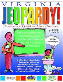 Virginia Jeopardy !: Answers & Questions about Our State! - Carole Marsh