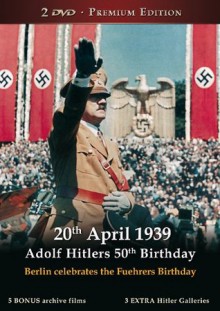 20TH APRIL 1939 - ADOLF HITLER'S 50TH BIRTHDAY: Berlin Celebrates the Fuehrers Birthday ( 2 DVD BOX ) - Adolf Hitler, Third Reich