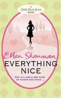 Everything Nice - Ellen Shanman