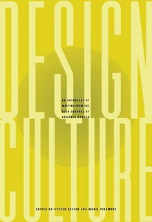 Design Culture: An Anthology of Writing from the AIGA Journal of Graphic Design - AIGA, Steven Heller, Marie Finamore