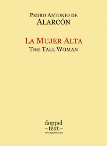 La Mujer Alta / The Tall Woman - Bilingual Spanish-English Edition / Edición bilingüe español-inglés (Spanish Edition) - de Alarcón, Pedro Antonio, Tatiana Zelenska, Igor Kogan, Rollo Ogden