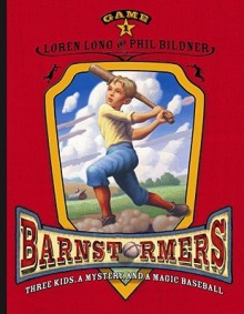 Barnstormers: Game 1 - Loren Long, Phil Bildner