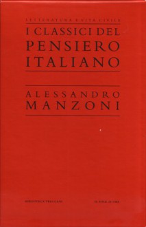 I classici del Pensiero Italiano - Alessandro Manzoni 2: Osservazioni sulla morale cattolica - Alessandro Manzoni, Romano Amerio