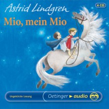 Mio, mein Mio. 4 CDs. (Oetinger Audio) - Astrid Lindgren, Manfred Steffen