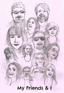 My Friends and I - Laura Jamez, Ruth Long, M.L. Gammella, Sarah Aisling, Lillie McFerrin, Jenn Monty, Jeff Tsuruoka, Lisa Shambrook, Lizzie Kooch, Samantha Redstreake Geary, Nick Johns, Jeff Hollar, Bradley Richter