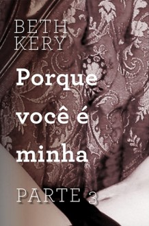 Porque Você Me Persegue (Because You Are Mine, #1.3) - Beth Kery