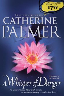 A Whisper of Danger - Catherine Palmer