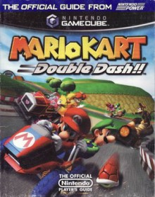 Mario Kart: Double Dash!! The Official Strategy Guide from Nintendo Power - Nintendo of America