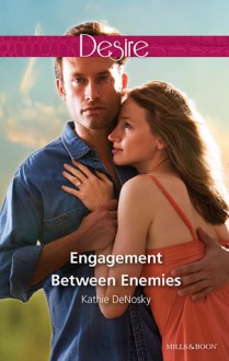 Engagement Between Enemies - Kathie DeNosky