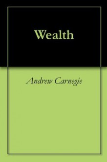 Wealth - Andrew Carnegie