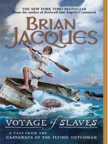 Voyage of Slaves - Brian Jacques