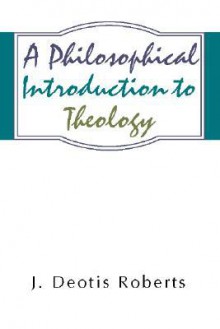 Philosophical Introduction To Theology - J. Deotis Roberts