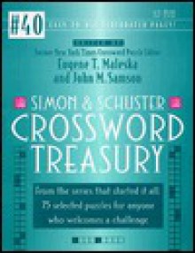 Simon & Schuster Crossword Treasury #40 - Eugene T. Maleska, John M. Samson