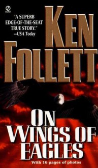 On Wings of Eagles - Ken Follett