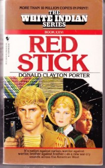 Red Stick - Donald Clayton Porter