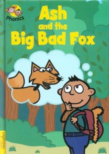 Ash and the Big Bad Fox (Espresso Phonics Level 3) - Sue Graves