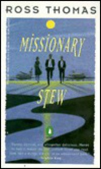 Missionary Stew - Ross Thomas